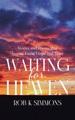 Waiting for Heaven(English, Paperback, Simmons Rob K)