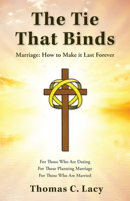 The Tie That Binds(English, Paperback, Lacy Thomas C)