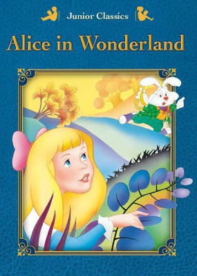 Junior Classics Alice in Wonderland(English, Paperback, Carroll Lewis)