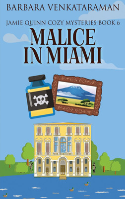 Malice In Miami(English, Hardcover, Venkataraman Barbara)