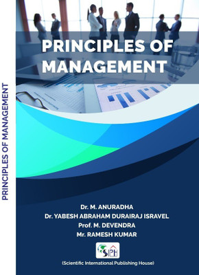 PRINCIPLES OF MANAGEMENT(Paperback, Dr. M. ANURADHA Dr. YABESH ABRAHAM DURAIRAJ ISRAVEL Prof. M. DEVENDRA Mr. RAMESH KUMAR)