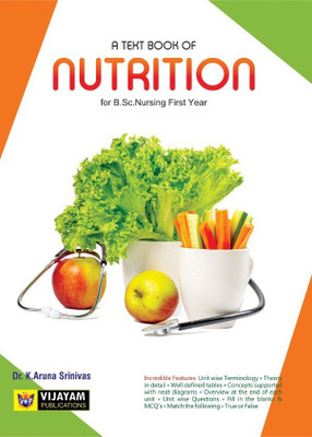 The Complete Text Book Of Nutrition For First Year B.Sc Nursing. [Dr Aruna Srinivas K - 2022](Paperback, Dr.ArunaSrinivas.K)