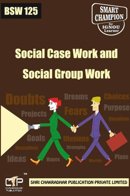 IGNOU BSW 125 Solved Guess Papers Social Case Work And Social Group Work For Exam Preparation (Latest Syllabus) IGNOU BSWG IGNOU Bachelor Of Social Work (Revised Syllabus)(Paperback, BHAVYA KUMAR SAHNI) IGNOU BSW 125 Solved Guess Papers Social Case Work And Social Group Work For Exam Preparation (Latest Syllabus) IGNOU BSWG IGNOU Bachelor Of Social Work (Revised Syllabus)(Paperback, BHAVYA KUMAR SAHNI)