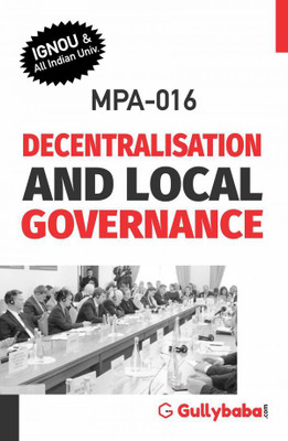 Gullybaba Self Help Books For IGNOU : MPA-16 DECENTRALIZATION AND LOCAL GOVERNANCE ( BAG-New Sem System CBCS Syllabus ) (Ch.-Wise Ref. Book With Prev. Year Solved Qn Papers) - English Medium - LATEST EDITION(Paperback / Perfect, Gullybaba Publishing House Pvt Ltd Think Tank) Gullybaba Self Help Books For IGNOU : MPA-16 DECENTRALIZATION AND LOCAL GOVERNANCE ( BAG-New Sem System CBCS Syllabus ) (Ch.-Wise Ref. Book With Prev. Year Solved Qn Papers) - English Medium - LATEST EDITION(Paperback / Perfect, Gullybaba Publishing House Pvt Ltd Think Tank)