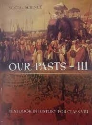 NCERT Our Pasts 3 Part 1 Textbook In History For Class 8 (English)(Paperback, ncert)