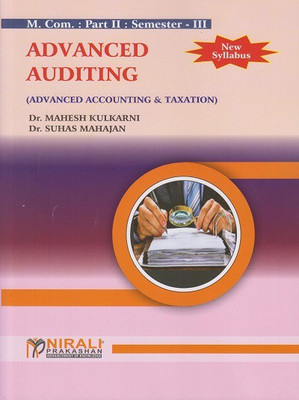 ADVANCED AUDITING (Advanced Accounting & Taxation) - MCom. Part 2 Semester 3(Paperback, Dr. Mahesh Kulkarni , Dr. Suhas Mahajan)
