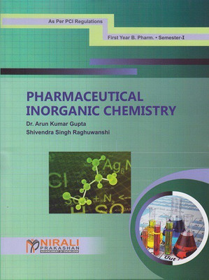 PHARMACEUTICAL INORGANIC CHEMISTRY (First Year FY Bpharm Semester 1)(Paperback, Dr. Arun Kumar Gupta , Shivendra Singh Raghuwanshi)