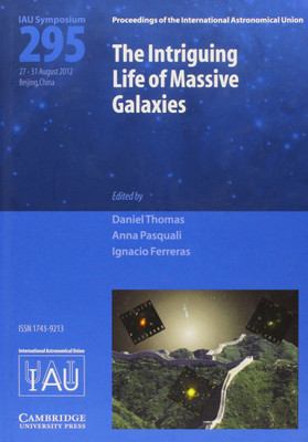The Intriguing Life of Massive Galaxies (IAU S295)(English, Hardcover, unknown)