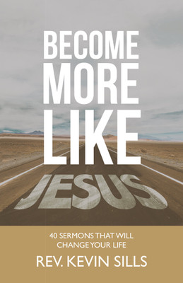 Become More Like Jesus(English, Paperback, Sills Kevin REV)