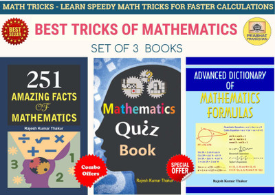 Tricks Of Mathematics (Advanced Dictionary Of Mathematics Formulas + Mathematics Quiz Book + 251 Amazing Facts Of Mathematics) Sets Of 3 Books(Paperback, Rajesh Kumar Thakur) Tricks Of Mathematics (Advanced Dictionary Of Mathematics Formulas + Mathematics Quiz Book + 251 Amazing Facts Of Mathematics) Sets Of 3 Books(Paperback, Rajesh Kumar Thakur)