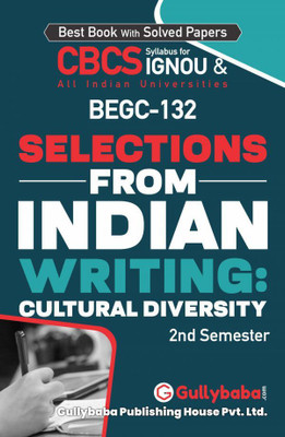 BEGC-132 Selections From Indian Writing: Cultural Diversity(Paperback, GPH Expert)