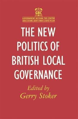 The New Politics of British Local Governance(English, Hardcover, Stoker Gerry)