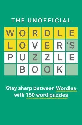 The Unofficial Wordle Lover's Puzzle Book(English, Paperback, Moore Dan)