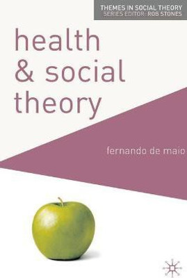 Health and Social Theory(English, Paperback, De Maio Fernando)