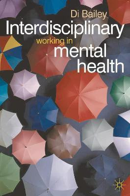 Interdisciplinary Working in Mental Health(English, Paperback, Bailey Di)