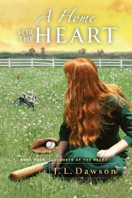 A Home for the Heart(English, Paperback, Dawson J L)