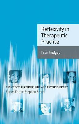 Reflexivity in Therapeutic Practice(English, Paperback, Hedges Fran)