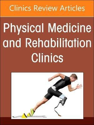 Shoulder Rehabilitation, An Issue of Physical Medicine and Rehabilitation Clinics of North America: Volume 34-2(English, Hardcover, unknown)