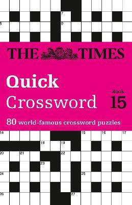 The Times Quick Crossword Book 15(English, Paperback, The Times Mind Games)