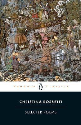 Selected Poems: Rossetti(English, Paperback, Rossetti Christina)