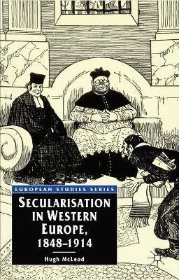 Secularisation in Western Europe, 1848-1914(English, Hardcover, Mcleod Hugh)