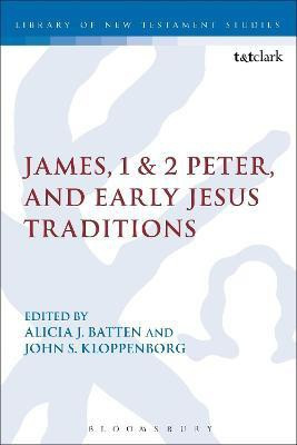 James, 1 & 2 Peter, and Early Jesus Traditions(English, Hardcover, unknown)