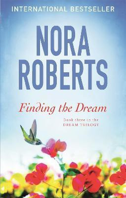 Finding The Dream(English, Paperback, Roberts Nora)