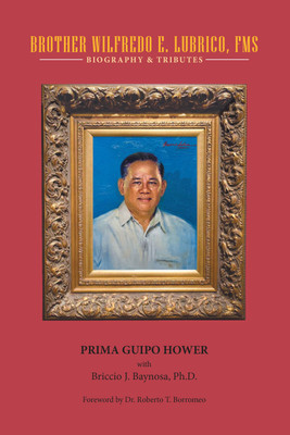 Brother Wilfredo E. Lubrico, Fms(English, Hardcover, Hower Prima Guipo)