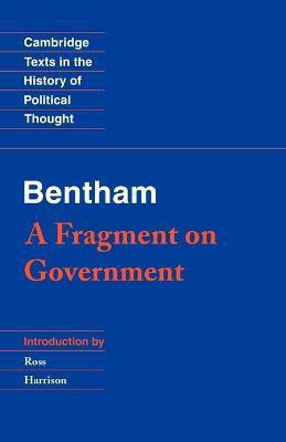 Bentham: A Fragment on Government(English, Paperback, Bentham Jeremy)