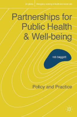 Partnerships for Public Health and Well-being(English, Paperback, Baggott Rob)