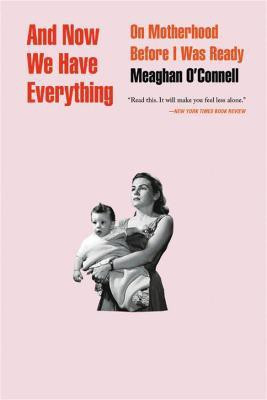 And Now We Have Everything(English, Paperback, O'Connell Meaghan)
