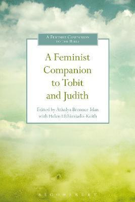 A Feminist Companion to Tobit and Judith(English, Hardcover, unknown)