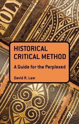 The Historical-Critical Method: A Guide for the Perplexed(English, Paperback, Law David R. Dr.)