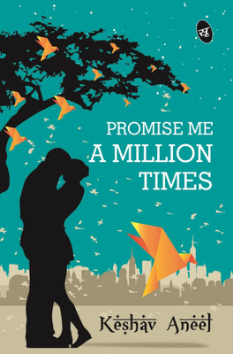 Promise Me a Million Times(English, Paperback, Aneel Keshav)
