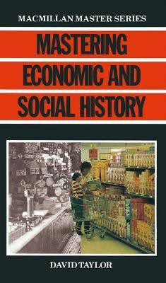 Mastering Economic and Social History(English, Paperback, Taylor W.D.)
