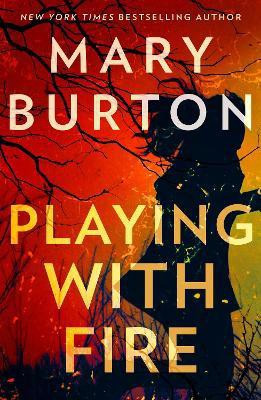 Playing With Fire(English, Paperback, Burton Mary)