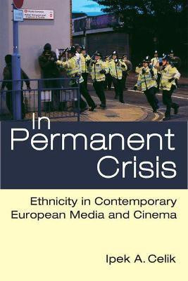 In Permanent Crisis(English, Paperback, Celik Ipek A. Dr.)