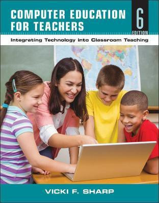 Computer Education for Teachers(English, Paperback, Sharp Vicki F.)