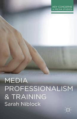 Media Professionalism and Training(English, Paperback, Niblock Sarah)