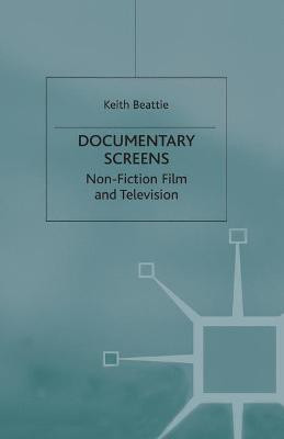 Documentary Screens(English, Hardcover, Beattie Keith)