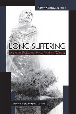 Long Suffering(English, Paperback, Gonzalez Rice Karen)