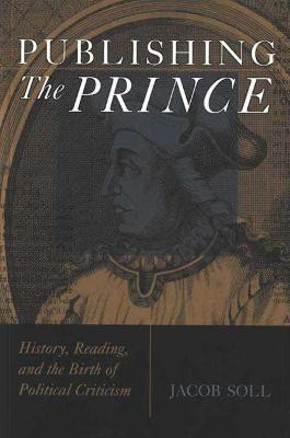 Publishing The Prince(English, Paperback, Soll Jacob)