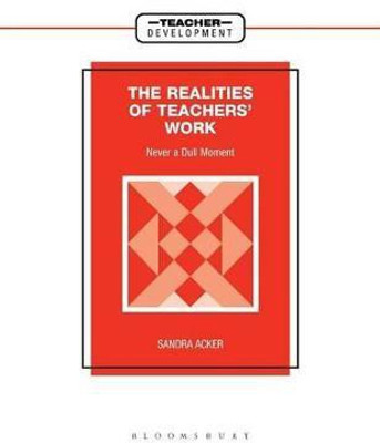 Realities of Teachers' Work(English, Paperback, Acker Sandra PhD)