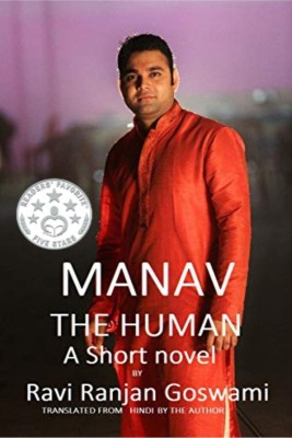 Manav, The Human.(English, Paperback, Ravi Ranjan Goswami)