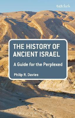 The History of Ancient Israel: A Guide for the Perplexed(English, Hardcover, Davies Philip R. Professor)