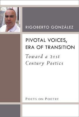 Pivotal Voices, Era of Transition(English, Paperback, Gonzalez Rigoberto)