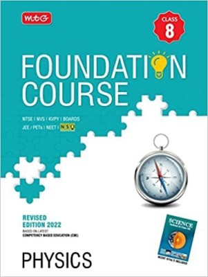 MTG Foundation Course For NTSE-NVS-BOARDS-JEE-NEET-NSO Olympiad - Class 8 (Physics), Based On Latest Competency Based Education -2022 Paperback – 9 February 2022(Paperback, MTG Editorial Board (Author))