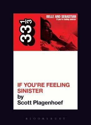 Belle & Sebastian's If You're Feeling Sinister(English, Paperback, Plagenhoef Scott)