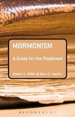 Mormonism: A Guide for the Perplexed(English, Paperback, Millet Robert L.)