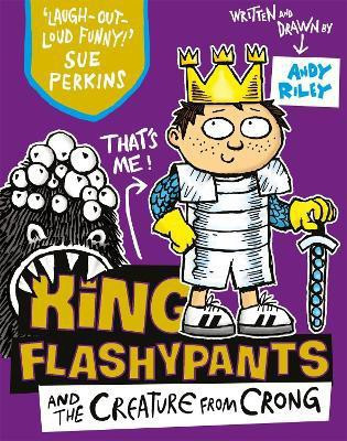 King Flashypants and the Creature From Crong(English, Paperback, Riley Andy)